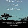 Cover Art for 8601404986727, When I Was A Child I Read Books by Marilynne Robinson