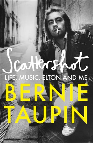 Cover Art for 9781800960756, Scattershot by Bernie Taupin