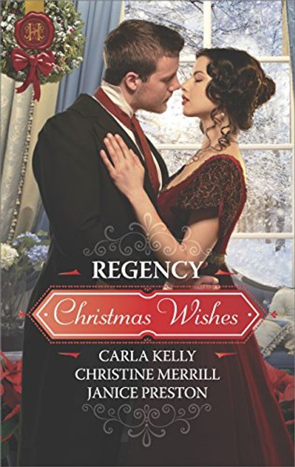 Cover Art for 9780373299515, Regency Christmas Wishes: Captain Grey's Christmas Proposal\Her Christmas Temptation\Awakening His Sleeping Beauty by Carla Kelly