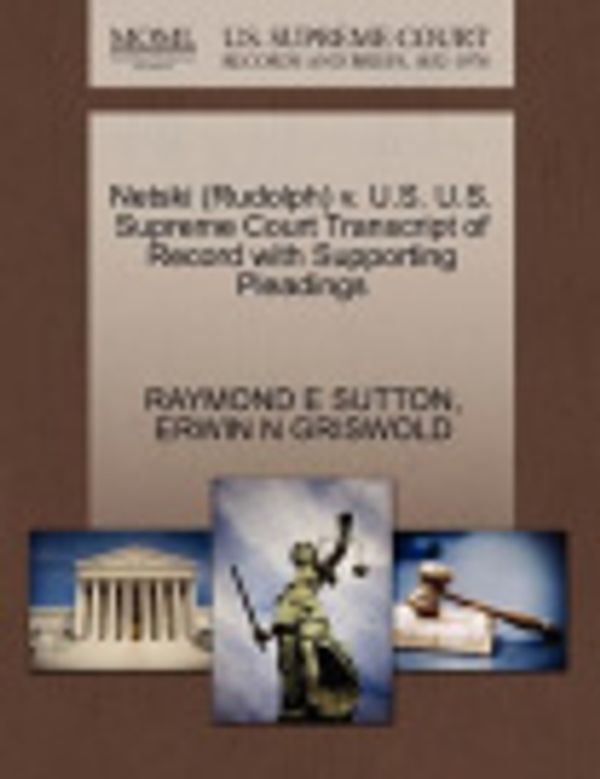Cover Art for 9781270611745, Netski (Rudolph) V. U.S. U.S. Supreme Court Transcript of Record with Supporting Pleadings by RAYMOND E SUTTON