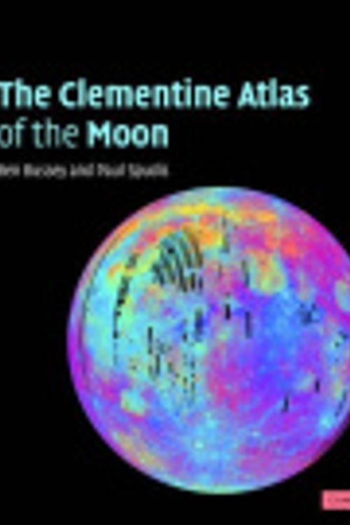 Cover Art for 9780521815284, The Clementine Atlas of the Moon by Ben Bussey, Paul Spudis