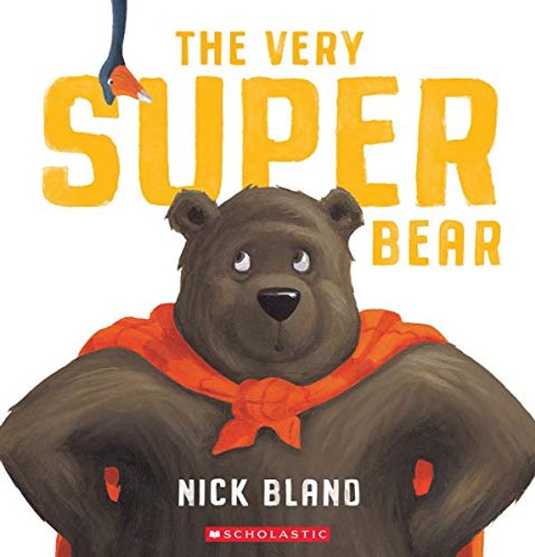 Cover Art for 9781443182287, The Very Super Bear by Nick Bland