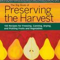 Cover Art for 9781580174589, The Big Book of Preserving the Harvest by Carol W. Costenbader
