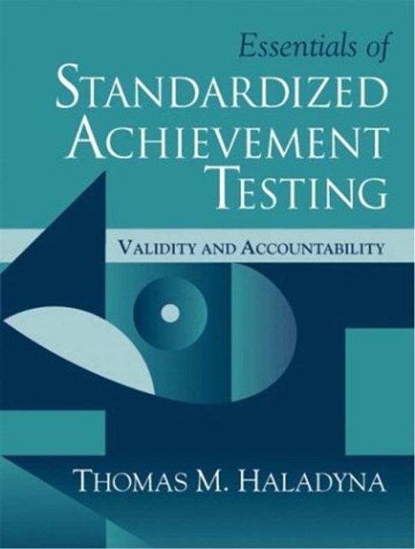 Cover Art for 9780205326914, Essentials of Standardized Achievement Testing by Thomas M. Haladyna