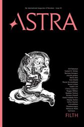 Cover Art for 9781662619014, Astra Magazine, Filth: Issue Two by Nadia Spiegelman