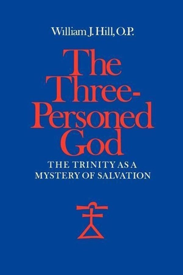 Cover Art for 9780813206769, The Three-personed God by William J. Hill
