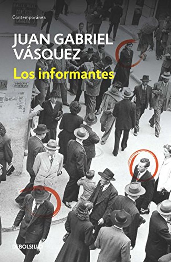 Cover Art for 9789585433779, Los Informantes / The Informers by Juan Gabriel Vasquez
