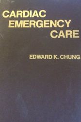 Cover Art for 9780812105162, Cardiac Emergency Care by Edward K Chung