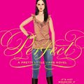 Cover Art for 9780060887384, Pretty Little Liars #3: Perfect by Sara Shepard