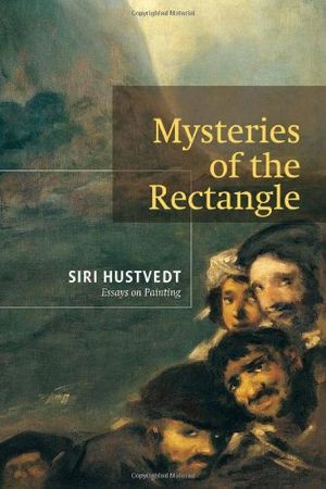 Cover Art for 9781568985183, Mysteries of the Rectangle by Siri Hustvedt