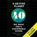 Cover Art for B07SLCJVLH, A Better Planet: Forty Big Ideas for a Sustainable Future by Daniel C. Esty-Editor, Ingrid C. Burke-Foreword