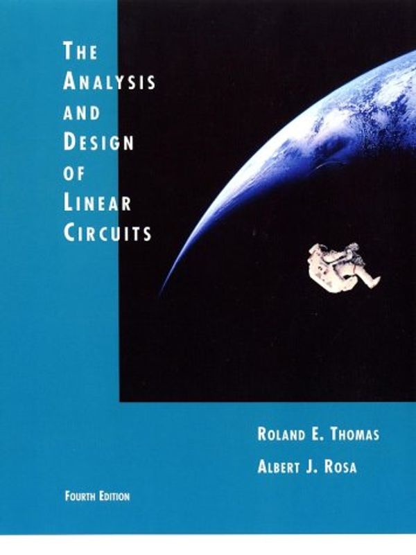 Cover Art for 9780471272137, The Analysis and Design of Linear Circuits by Roland E. Thomas