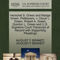 Cover Art for 9781270429401, Herschel S. Green and Madge Green, Petitioners, V. Oscar L. Green, Robert A. Green, Quinton L. Green and U.S. Supreme Court Transcript of Record with Supporting Pleadings by August F. Brandt