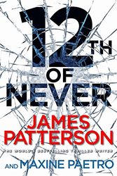 Cover Art for 9781780890302, 12th of Never: (Women's Murder Club 12) by James Patterson, Maxine Paetro