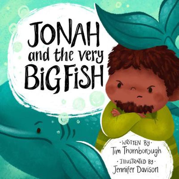 Cover Art for 9781784983796, Jonah and the Very Big Fish by Tim Thornborough