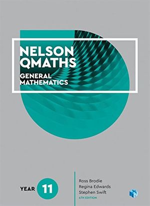 Cover Art for 9780170412711, Nelson QMaths 11 Mathematics General Student Book with 4 Access Codes by Ross Brodie, Stephen Swift, Regina Edwards