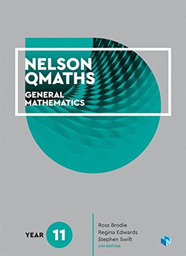Cover Art for 9780170412711, Nelson QMaths 11 Mathematics General Student Book with 4 Access Codes by Ross Brodie, Stephen Swift, Regina Edwards
