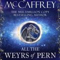 Cover Art for 9781448152360, All The Weyrs Of Pern by Anne McCaffrey