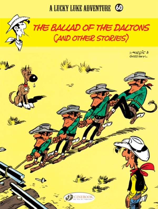 Cover Art for 9781849183093, Lucky Luke Vol. 60: The Ballad of the Daltons by René Goscinny