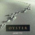 Cover Art for 9780091835088, Oyster by Janette Turner Hospital