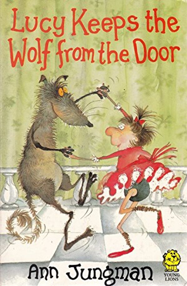 Cover Art for 9780006730507, Lucy Keeps the Wolf from the Door by Ann Jungman