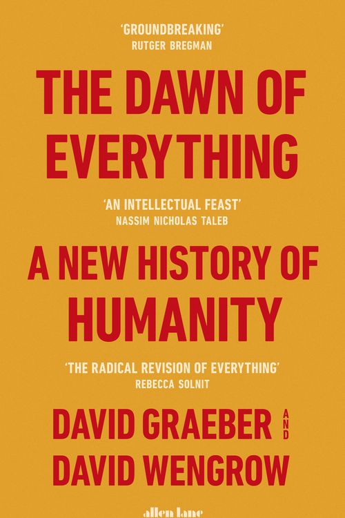 Cover Art for 9780241402429, The Dawn of Everything by David Graeber, David Wengrow