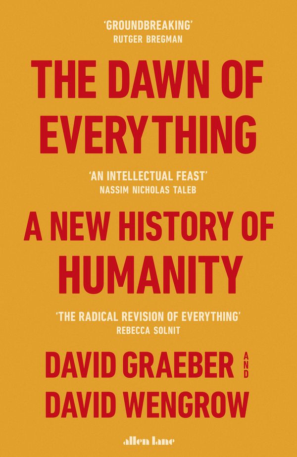 Cover Art for 9780241402429, The Dawn of Everything by David Graeber, David Wengrow