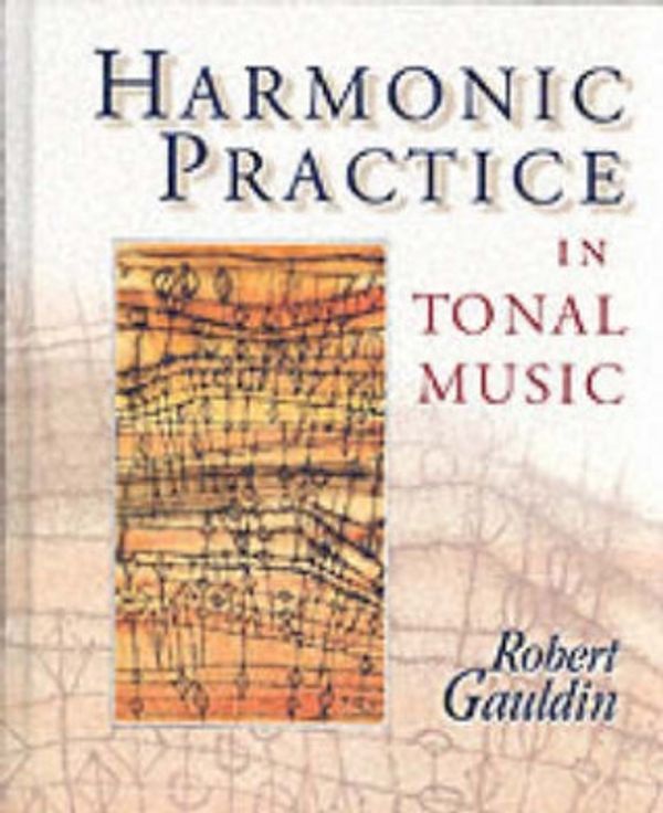 Cover Art for 9780393970746, Harmonic Practice in Tonal Music by Robert Gauldin