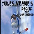 Cover Art for 9781612984766, Robur the Conqueror by Jules Verne