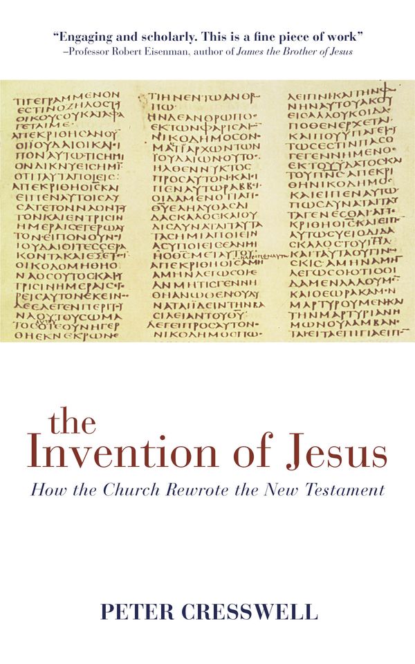 Cover Art for 9781780285467, The Invention of Jesus by Peter Creswell