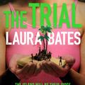Cover Art for 9781471187575, The Trial by Laura Bates