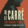 Cover Art for 9780735220775, The Pigeon Tunnel by Le Carre, John