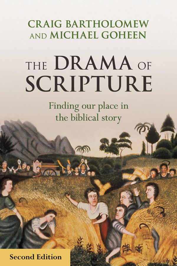 Cover Art for 9780281073481, The Drama of Scripture: Finding our place in the biblical story by Craig G. Bartholomew