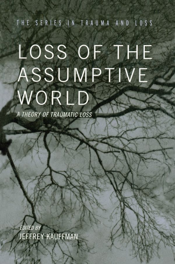 Cover Art for 9780415763479, Loss of the Assumptive World by Jeffrey Kauffman