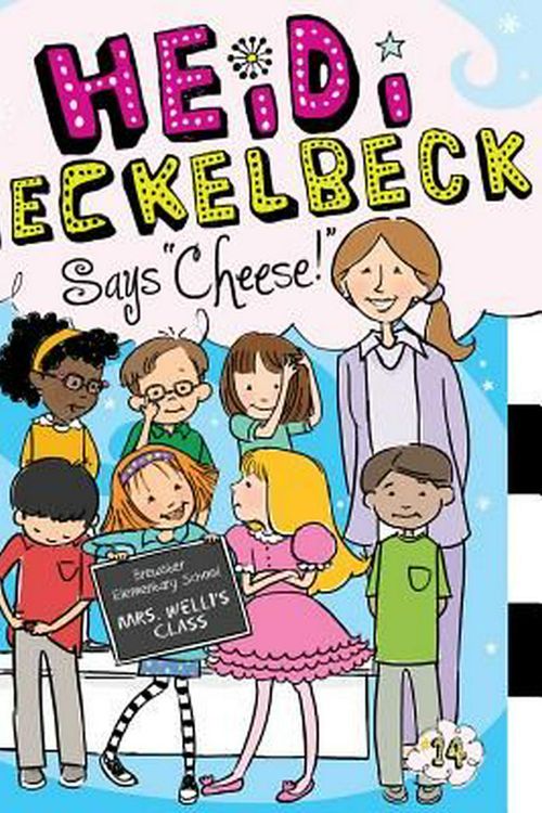 Cover Art for 9781481423274, Heidi Heckelbeck Says "Cheese!" by Wanda Coven