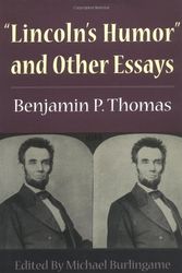 Cover Art for 9780252027086, "Lincoln's Humor" and Other Essays by Benjamin P. Thomas