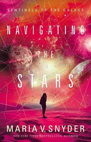 Cover Art for 9781489252746, Navigating The Stars by Maria V. Snyder