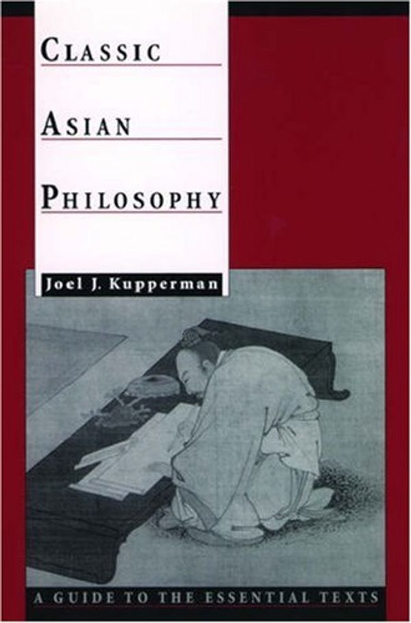 Cover Art for 9780195133356, Classic Asian Philosophy by Joel J. Kupperman