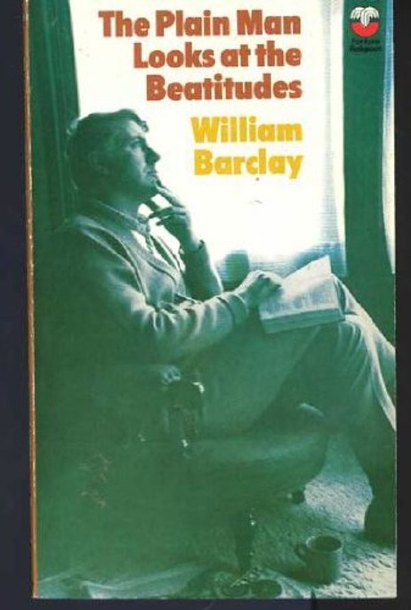 Cover Art for 9780006229902, The Plain Man Looks at the Beatitudes by William Barclay