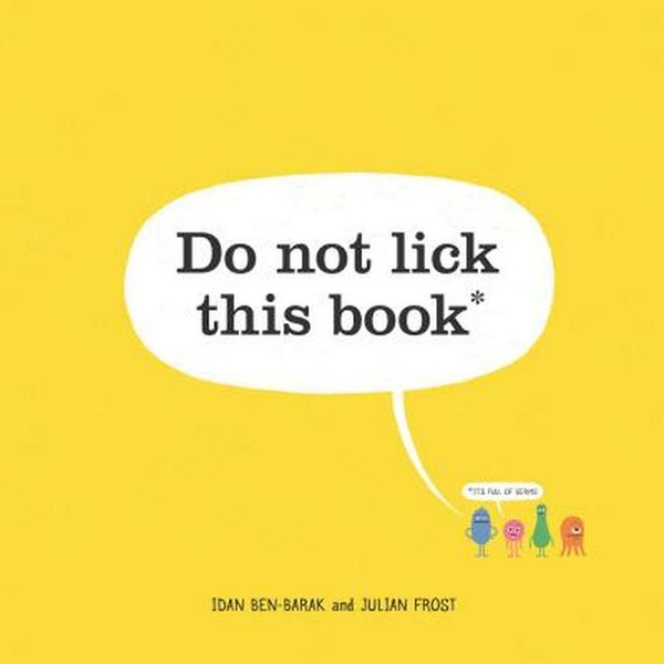 Cover Art for 9781250175366, Do Not Lick This Book by Idan Ben-Barak