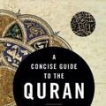 Cover Art for 9781540963857, Concise Guide to the Quran: Answering Thirty Critical Questions by Ayman S. Ibrahim