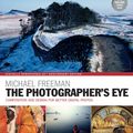 Cover Art for 9781781575079, The Photographer's Eye: Composition and Design for Better Digital Photographs by Michael Freeman