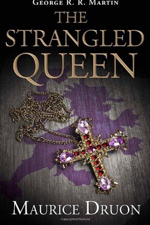 Cover Art for 9780007491278, The Strangled Queen by Maurice Druon