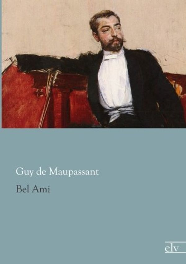 Cover Art for 9783959090483, Bel Ami by Guy de Maupassant