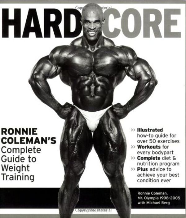 Cover Art for 9781572439733, Hard Core by Ronnie Coleman, Michael Berg