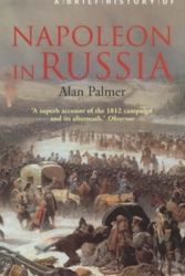 Cover Art for 9781841196343, A Brief History of Napoleon in Russia by Alan Palmer