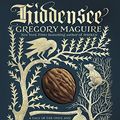 Cover Art for 9780062694461, Hiddensee by Gregory Maguire