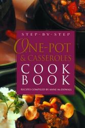 Cover Art for 9781592230372, Step-by-Step One Pot and Casseroles Cook Book by Anne McDowall