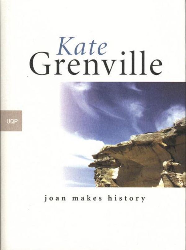 Cover Art for 9780702254550, Joan Makes History by Grenville, Kate