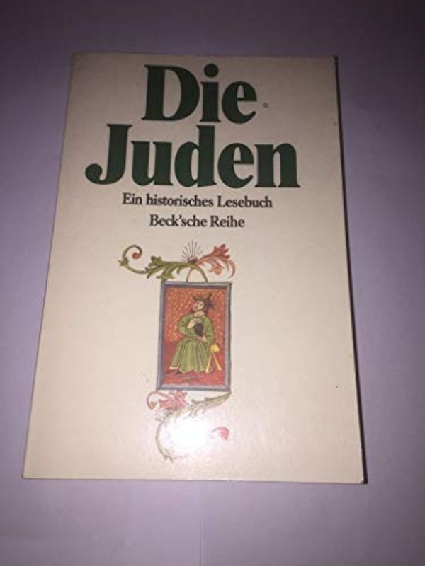 Cover Art for 9783406340024, Die Juden. Ein historisches Lesebuch by [Hrsg.]: Stemberger, Günter